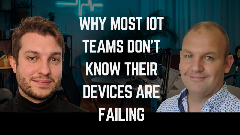 Why Observability is Key for Modern Connected Devices