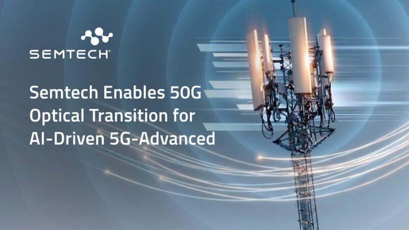 Semtech Powers 50G Optical Shift in 5G AI